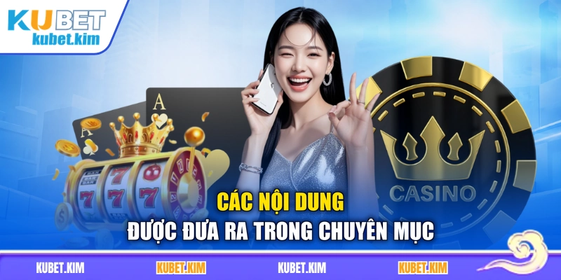 Các nội dung được đưa ra trong chuyên mục