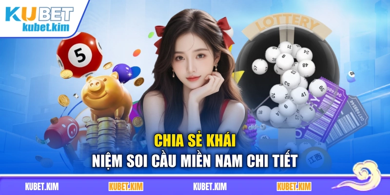 Chia sẻ khái niệm soi cầu miền Nam chi tiết