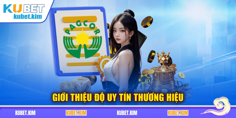 Giới thiệu độ uy tín thương hiệu