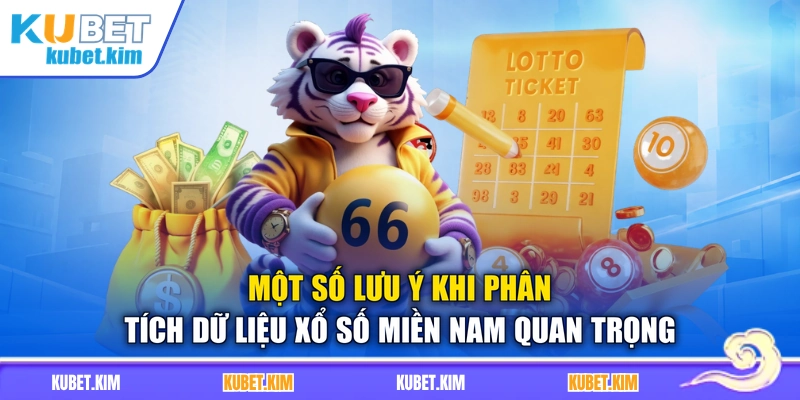 Một số lưu ý khi phân tích dữ liệu xổ số miền Nam quan trọng