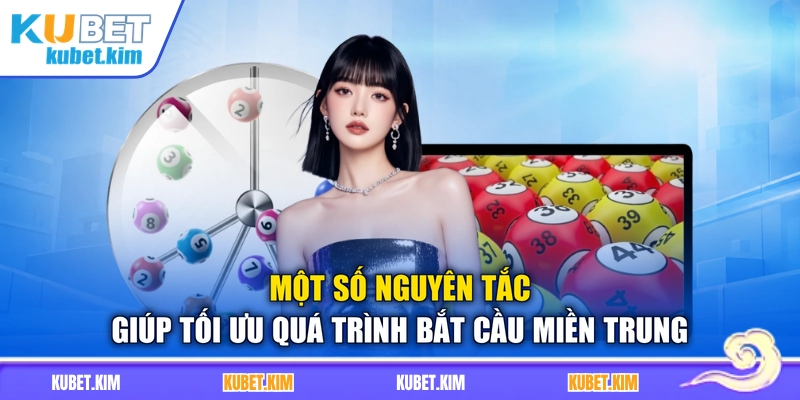 Một số nguyên tắc giúp tối ưu quá trình bắt cầu miền Trung