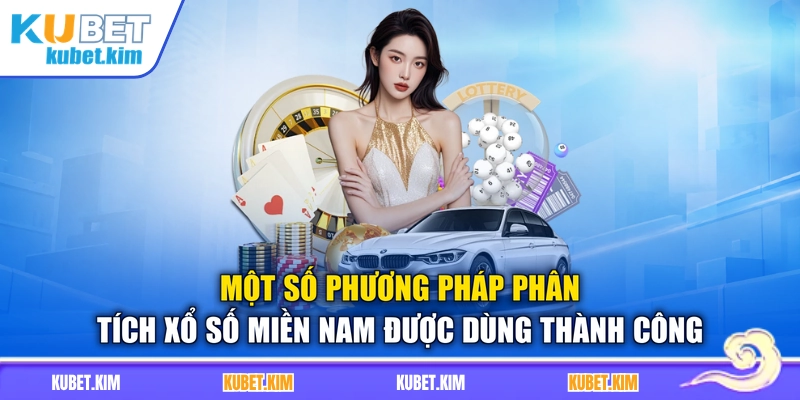 Một số phương pháp phân tích xổ số miền Nam được dùng thành công