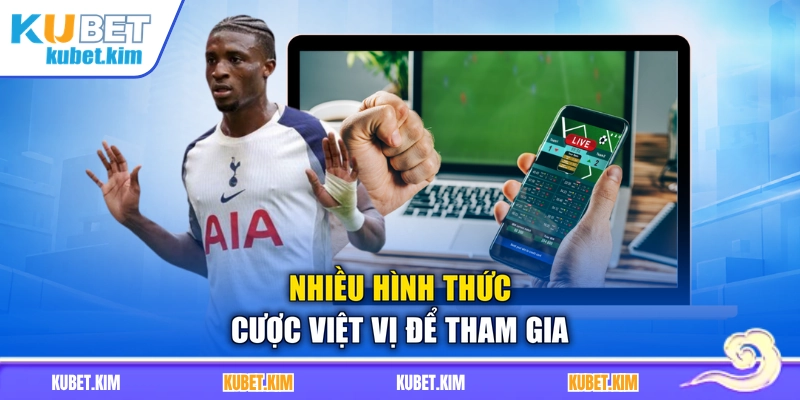 Nhiều hình thức cược việt vị để tham gia