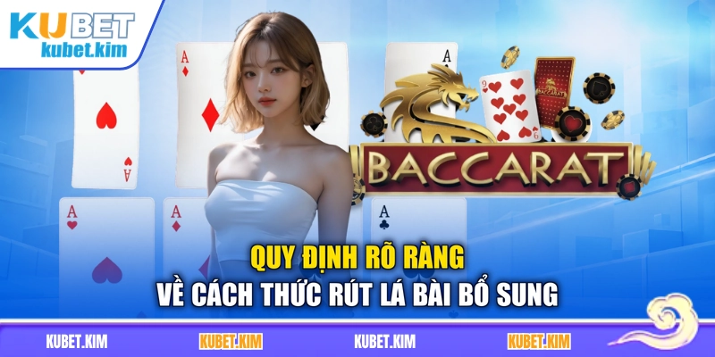 Quy định rõ ràng về cách thức rút lá bài bổ sung