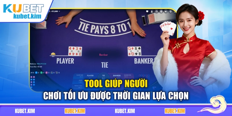 Tool giúp người chơi tối ưu được thời gian lựa chọn
