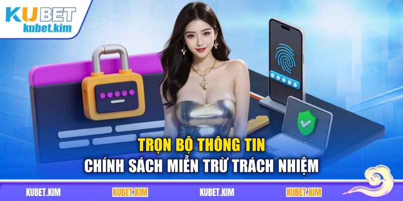 Trọn bộ thông tin chính sách miễn trừ trách nhiệm